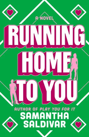 Cover of Running Home to You by Samantha Saldivar