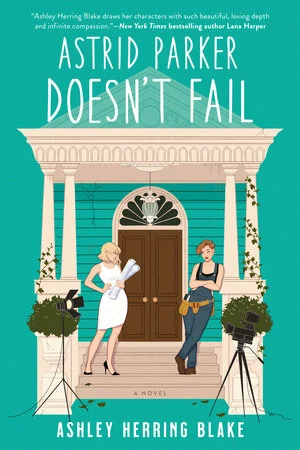Cover of Astrid Parker Doesn’t Fail by Ashley Herring Blake