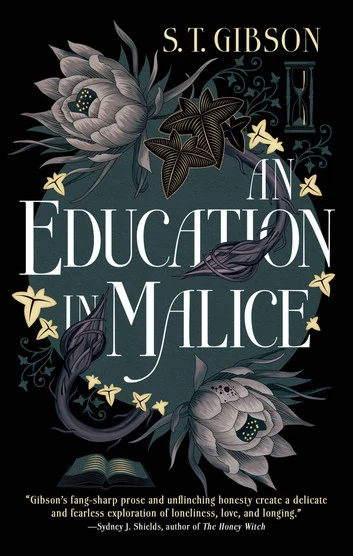 An Education in Malice by S. T. Gibson — cover