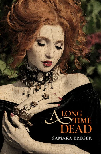 A Long Time Dead by Samara Breger — cover